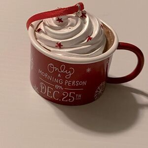 Hallmark Christmas ornament mug cup “only a morning person on December 25th”